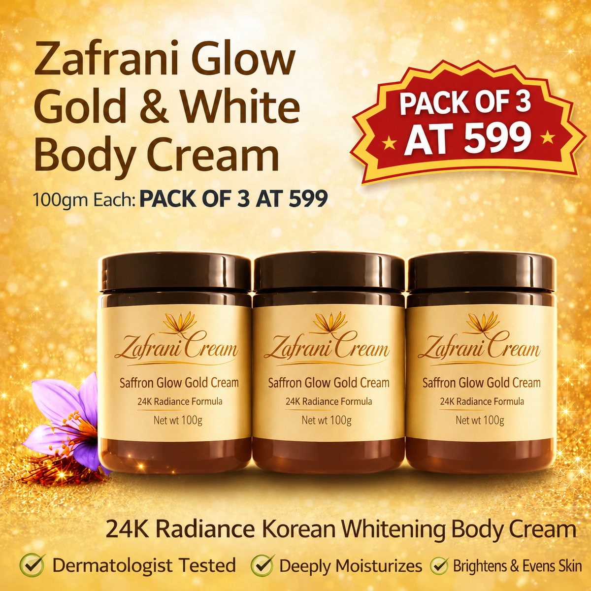 🥳Zafrani  Magic Glow Gold & White Body Cream Combo(Pack of 3 @599)🥳